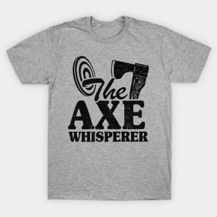 The Axe Whisperer Funny Axe Throwing Gift T-Shirt